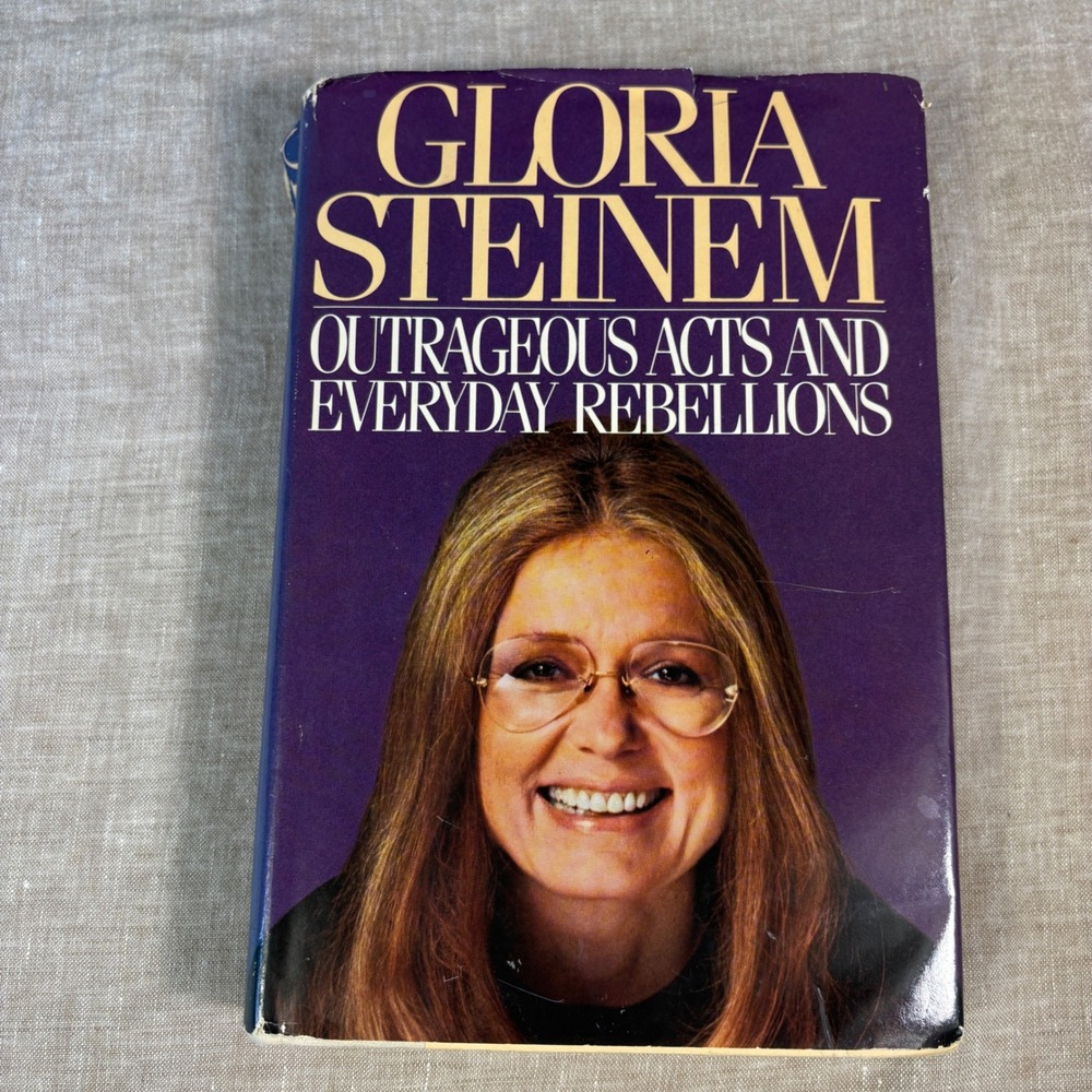 Gloria Steinem Outrageous Acts and Everyday Rebellions 1983 1st Ed Hardcover